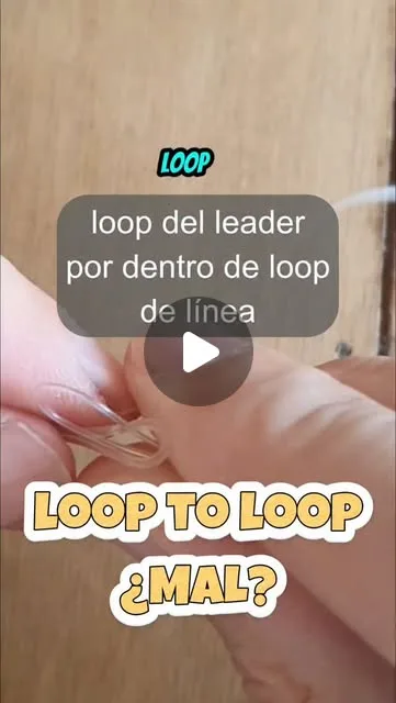 El loop to loop para unir línea y leader/líder, aquí mal hecho...
