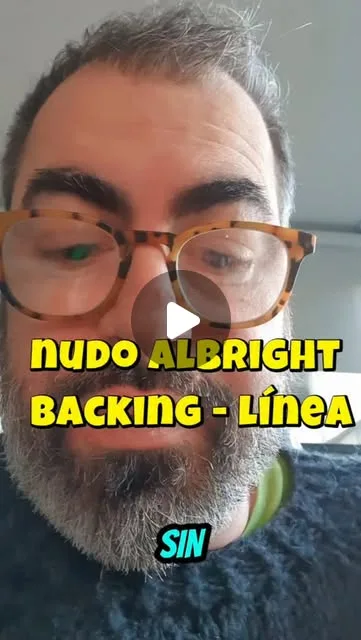 Nudo Albright para unir backing y línea.